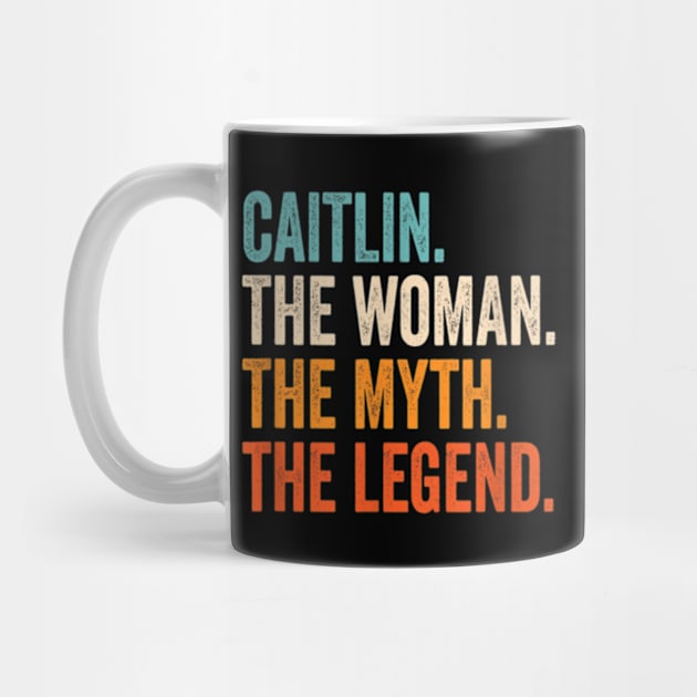 Caitlin The Woman The Myth The Legend First Name Caitlin by johnhawilsion